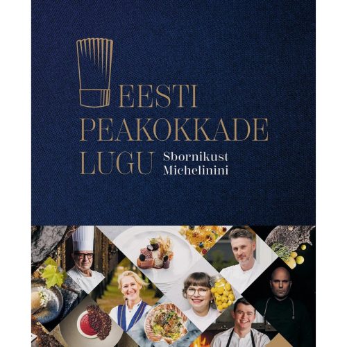 Eesti Peakokkade Lugu. Sbornikust Michelini.
